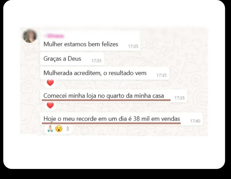 Print de WhatsApp: comecei minha loja no quarto da minha casa, hoje o meu recorde em um dia é 38 mil em vendas